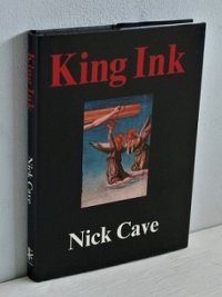 洋書・ハードカバー  King Ink  Nick Cave ニック・ケイヴ  1988   first published by BLACK SPRING PRESS LIMITED