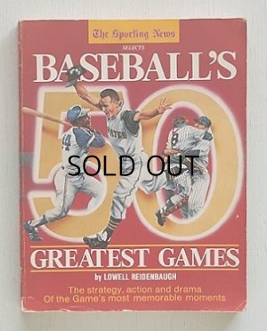 画像1: The Sporting News  SELECT BASEBALL'S 50 GREATEST GAMES   by LOWELL REIDENBAUGH    Second Printing : Janualy,1988    メジャーリーグ　  ベースボール 50 グレイティスト・ゲーム