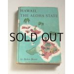 画像: 洋書　ハードカバー　 HAWAII, THE ALOHA STATE by Helen Bauer  DOUBLEDAY & COMPANY, INC.　 1960